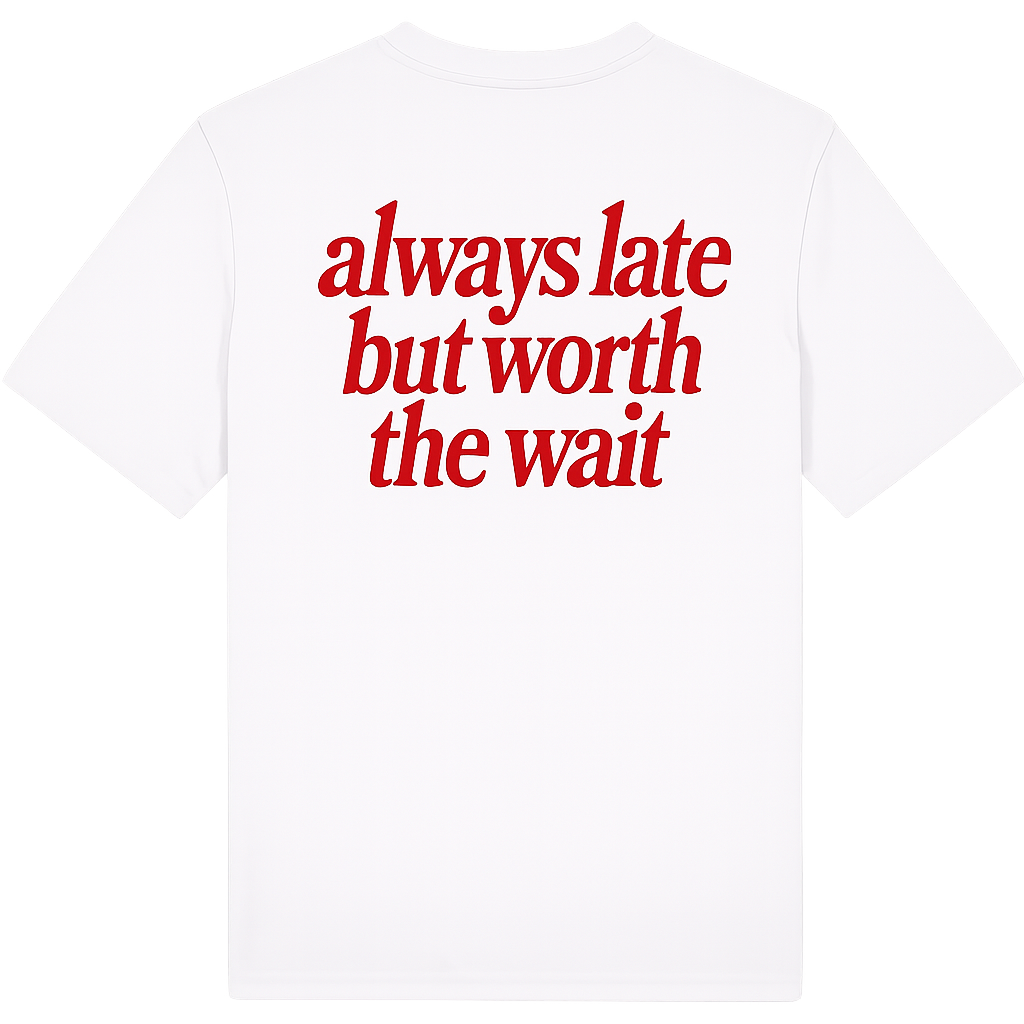 always late