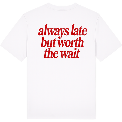 always late